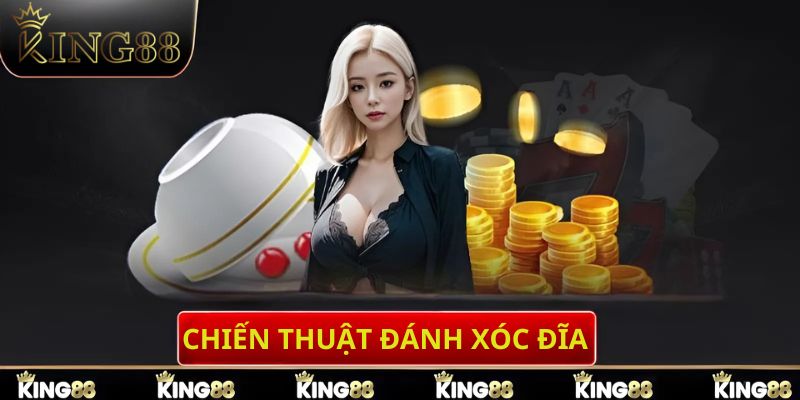 Chiến thuật đánh xóc đĩa online bất bại