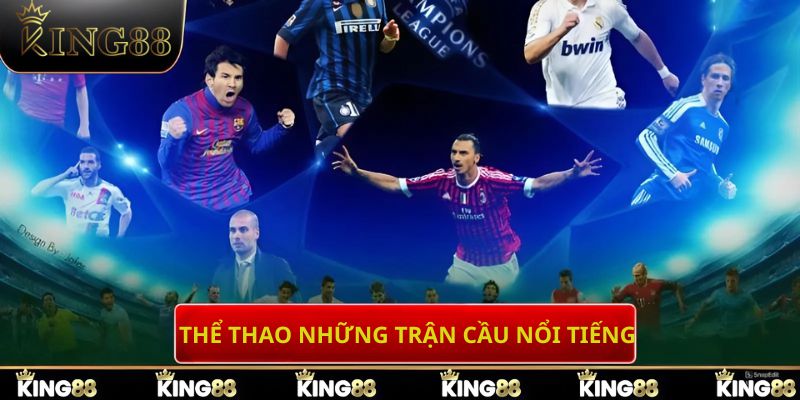 Xem hàng trăm trận đấu thể thao nổi tiếng trên thế giới