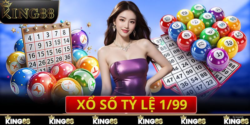 Xổ số king88 tỷ lệ trả thưởng cao 1/99